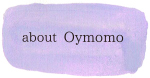 about Oymomo